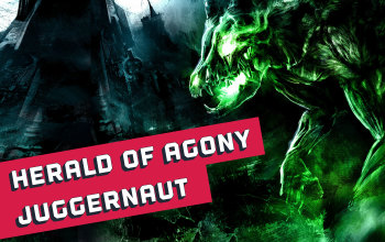 herald of agony juggernaut