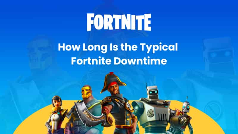 how long are fortnite servers down