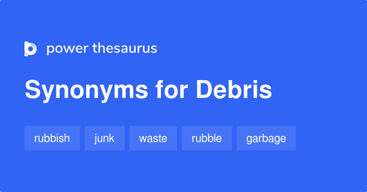 debris thesaurus