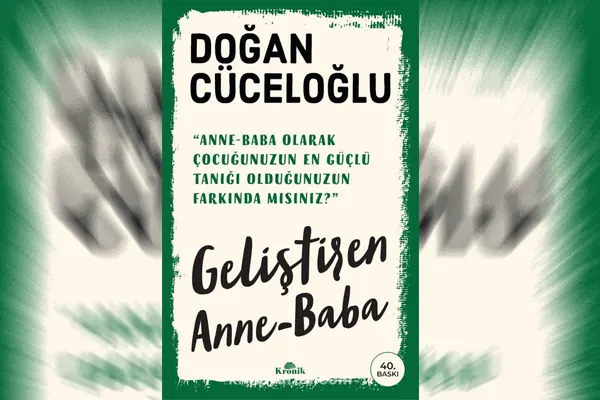 geliştiren anne baba özet