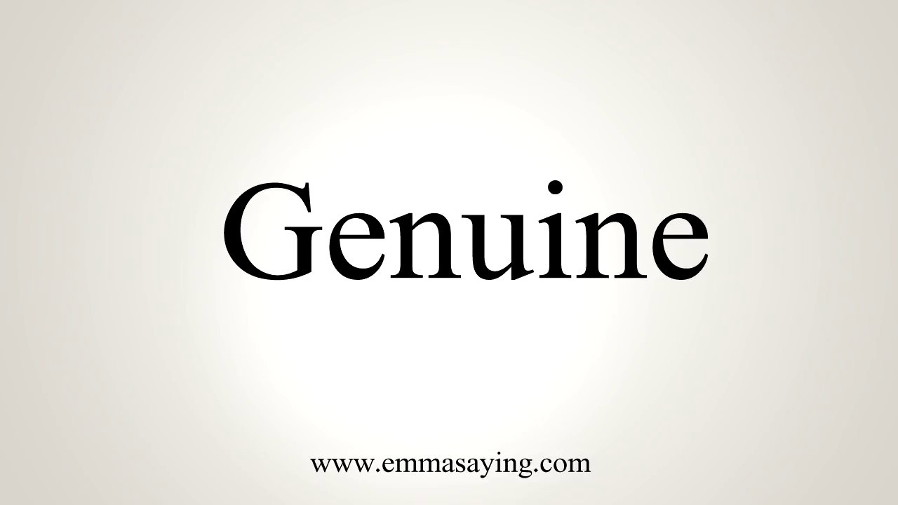 how do you pronounce genuine