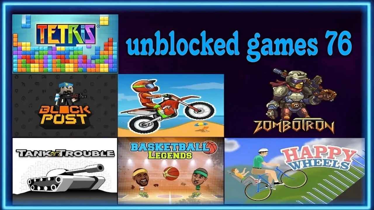 76 unblocked games