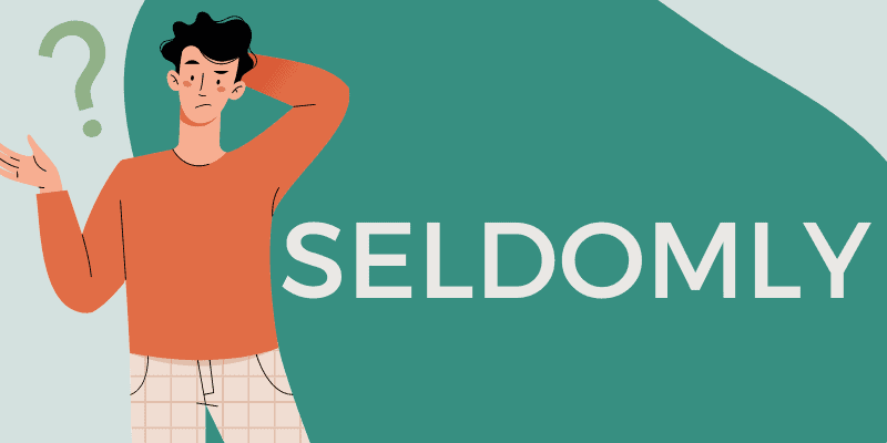 seldomly definition