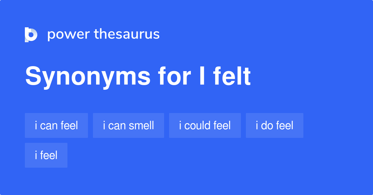felt thesaurus