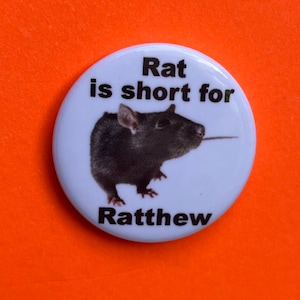 rat is short for ratthew