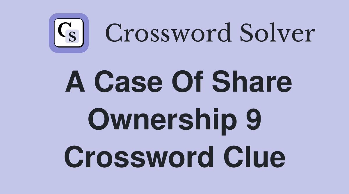 proof of ownership crossword clue