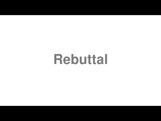 how to pronounce rebuttal