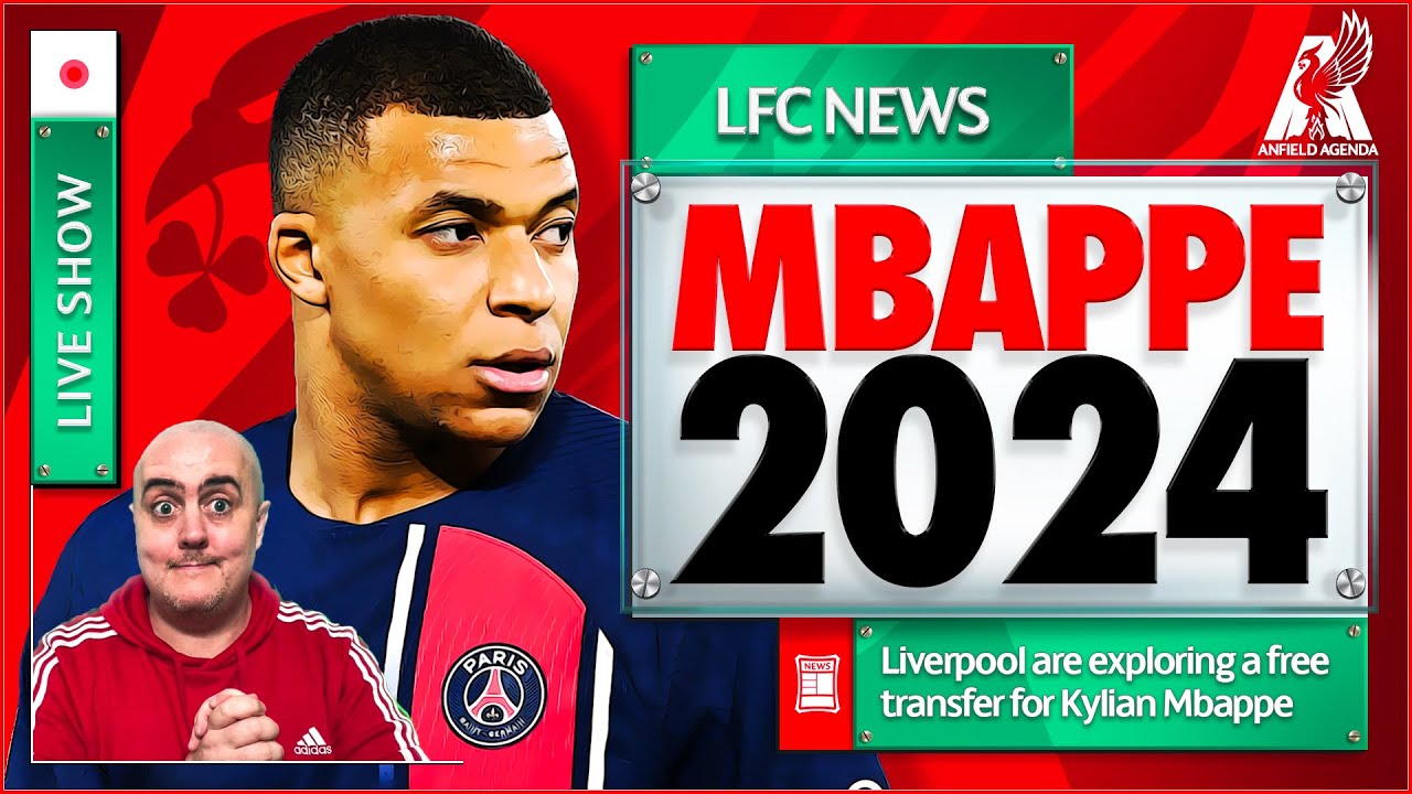 liverpool transfer news kylian mbappe