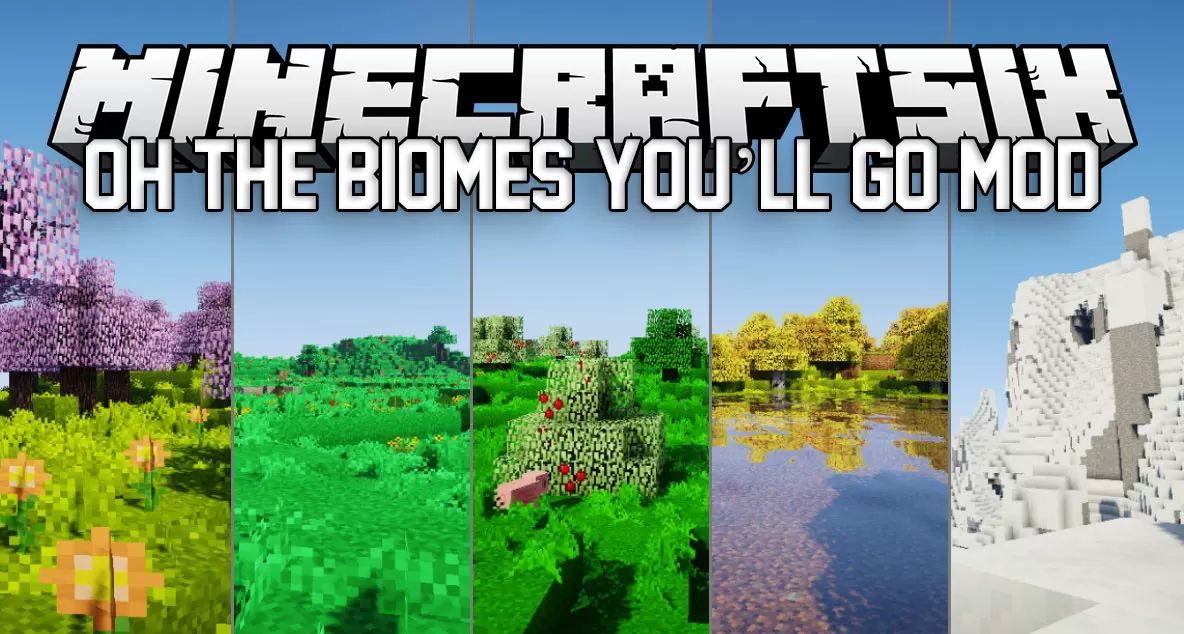 oh the biomes youll go