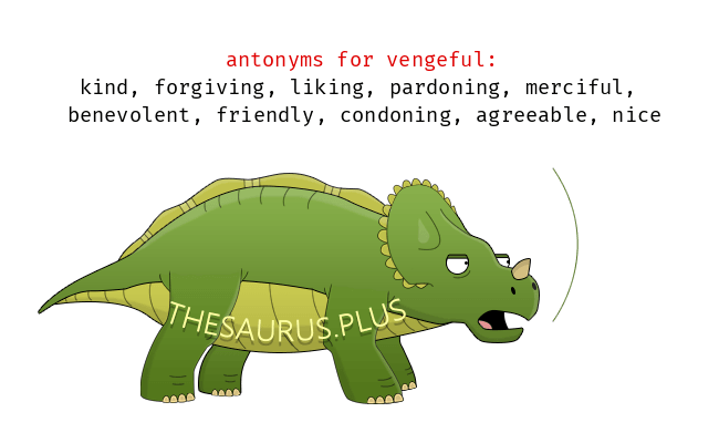 antonym for vengeful