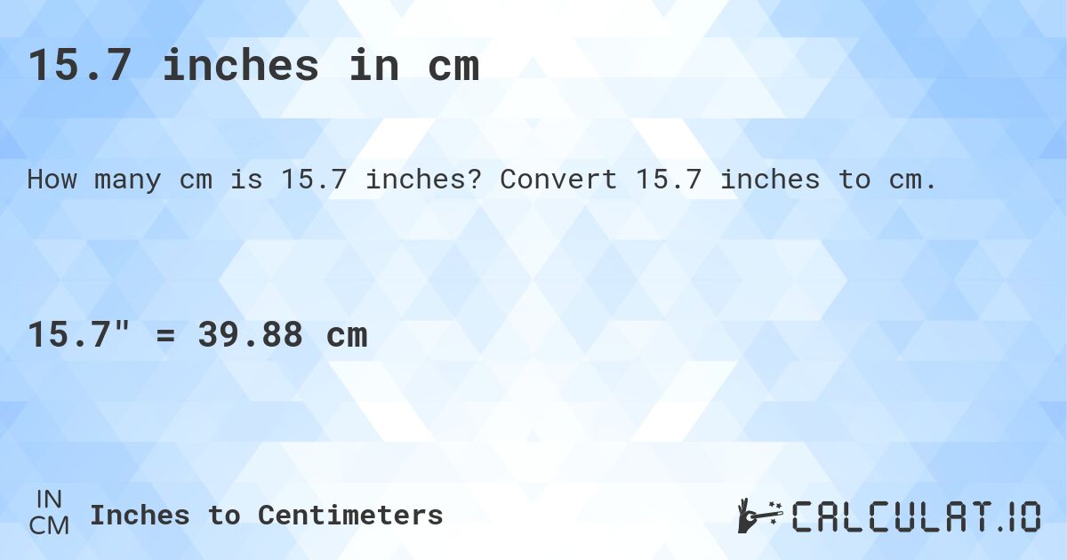 15.7 cm in inches