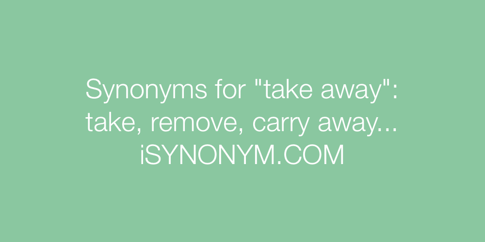 take away from synonym