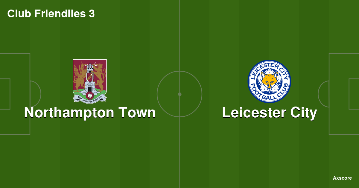 northampton town f.c. vs leicester city lineups