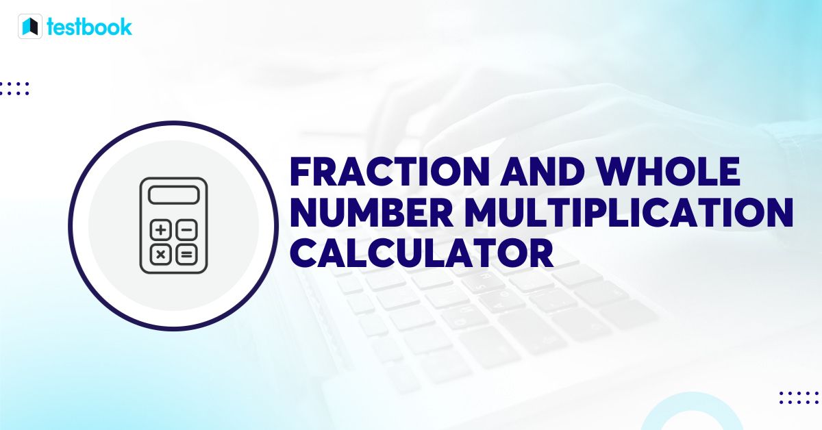 fraction and whole number multiplication calculator