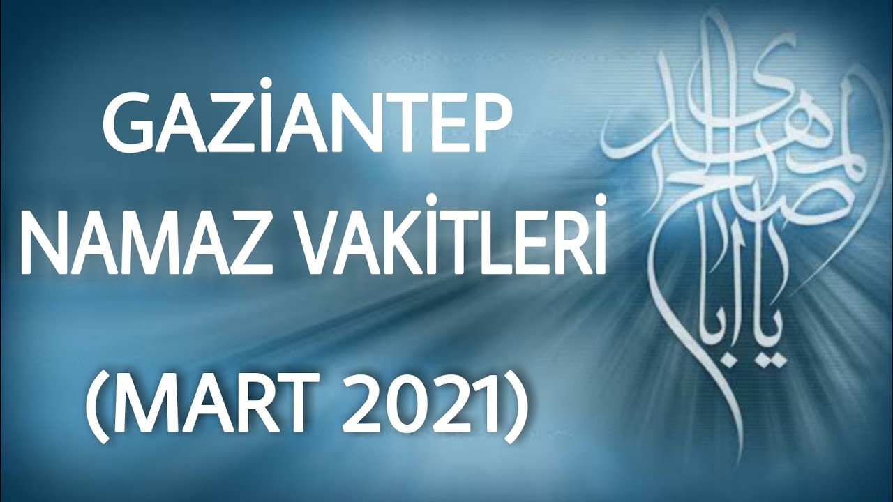 gaziantep namaz vakitleri 2021