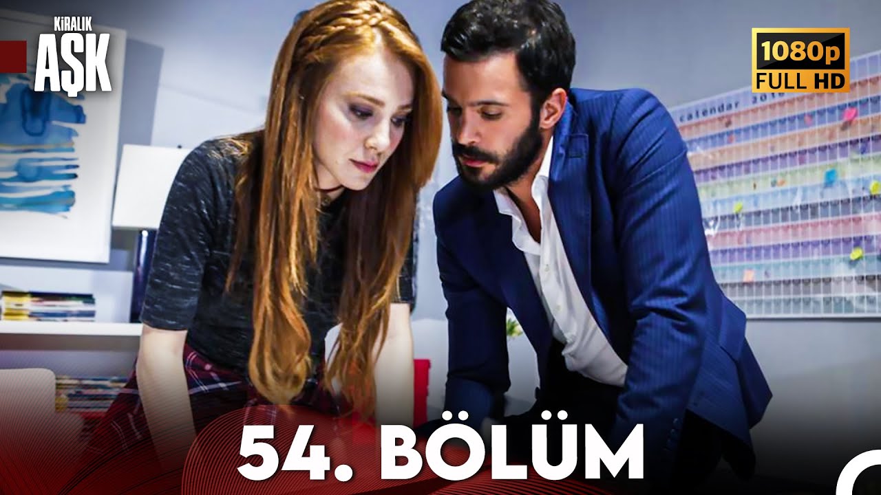 kiralik ask 54 bolum youtube