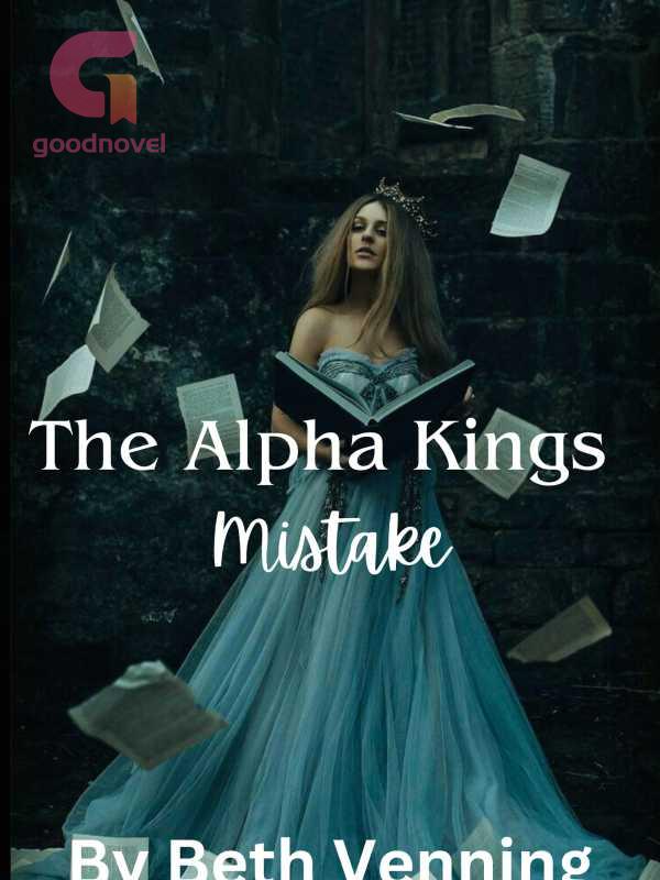 the alpha kings mistake