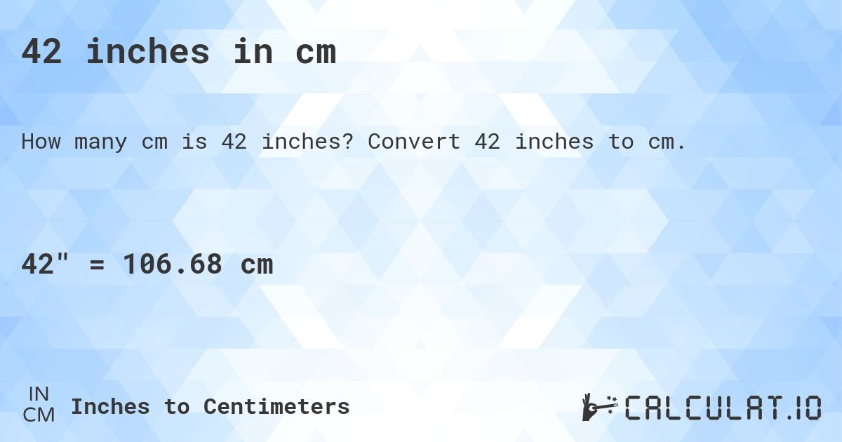 42inches to cm