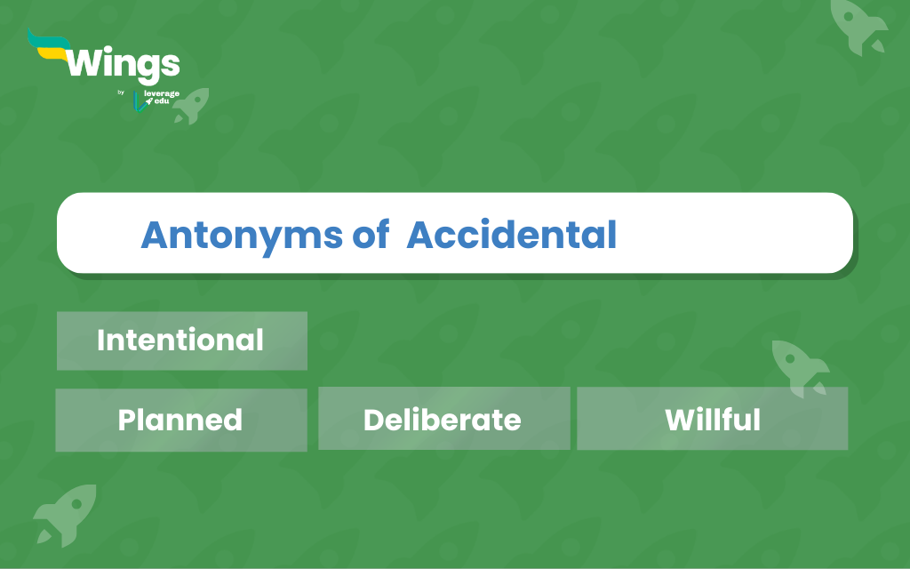 accidentally antonym