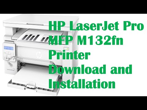 hp laserjet mfp m132fn driver download