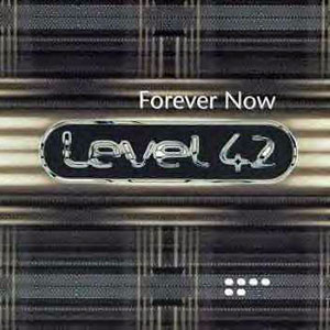 level 42 forever now full album