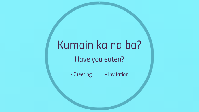 kumain ka na