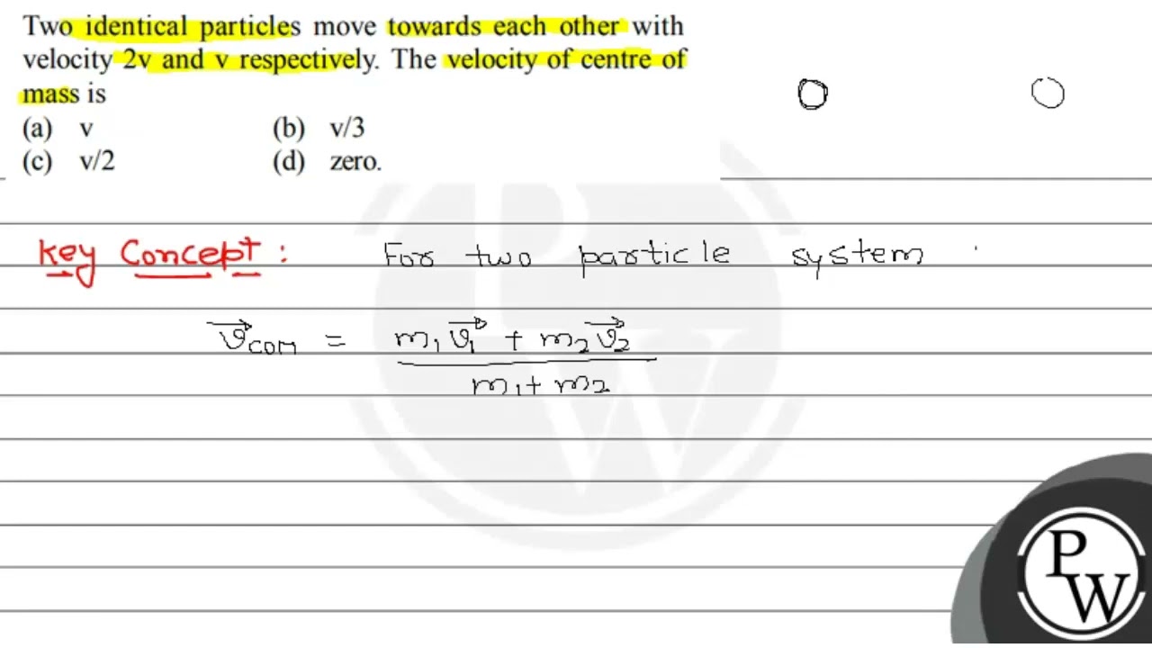 two identical particles move towards each other