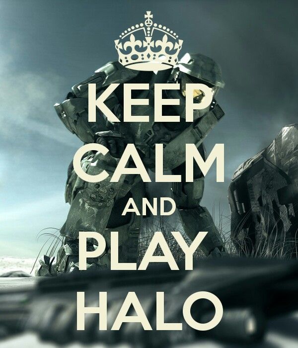 keep calm and play halo