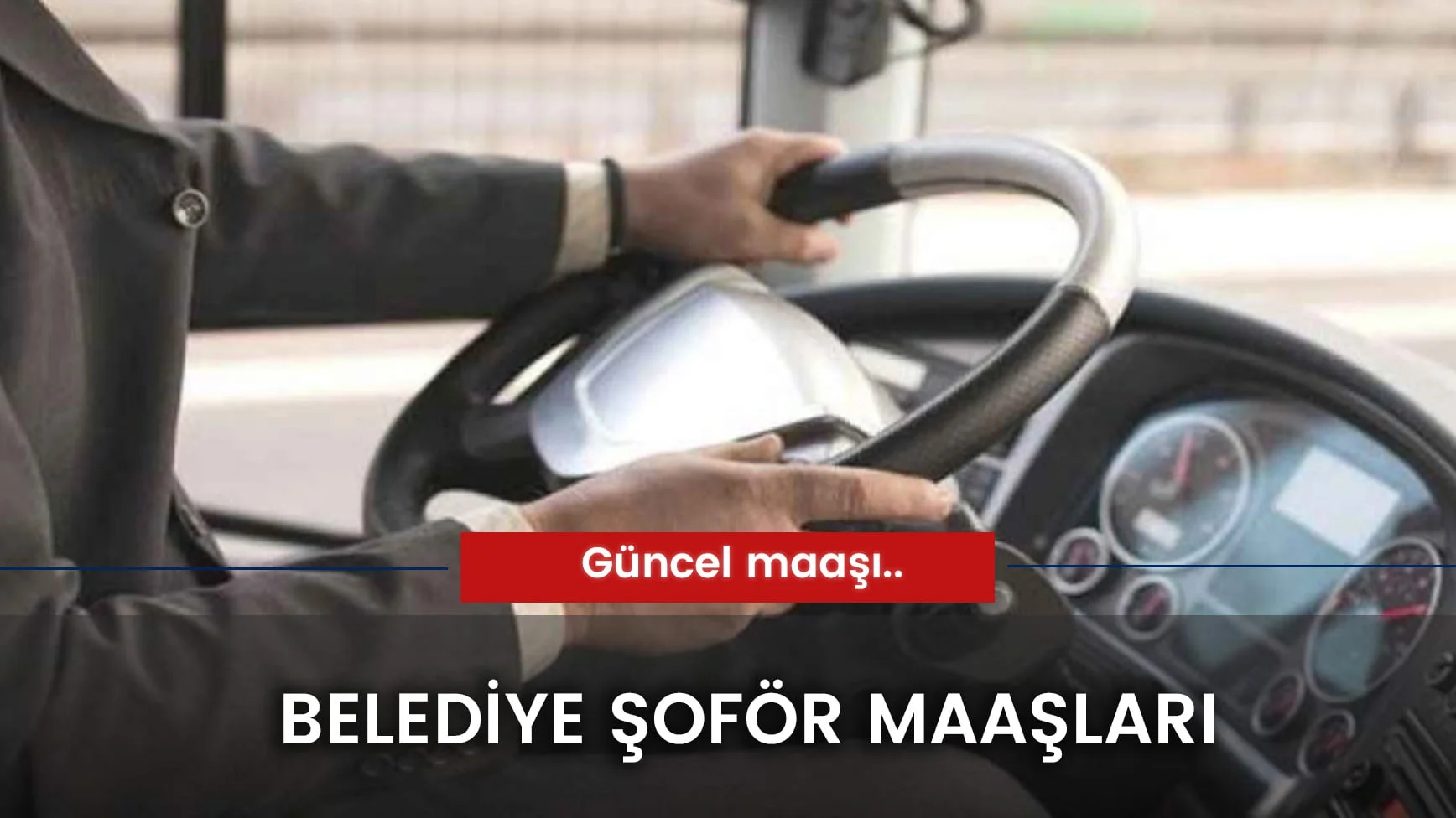 otobüs şoförü maaşı