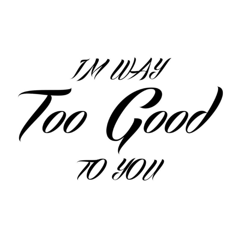 too good to you lyrics