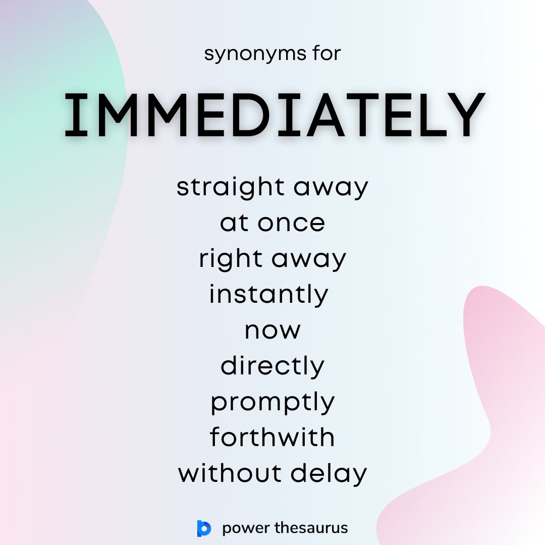 synonyms for instantly