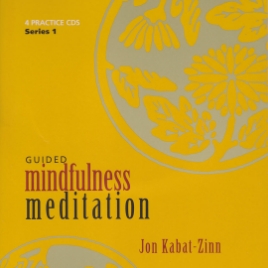 guided mindfulness meditation jon kabat zinn