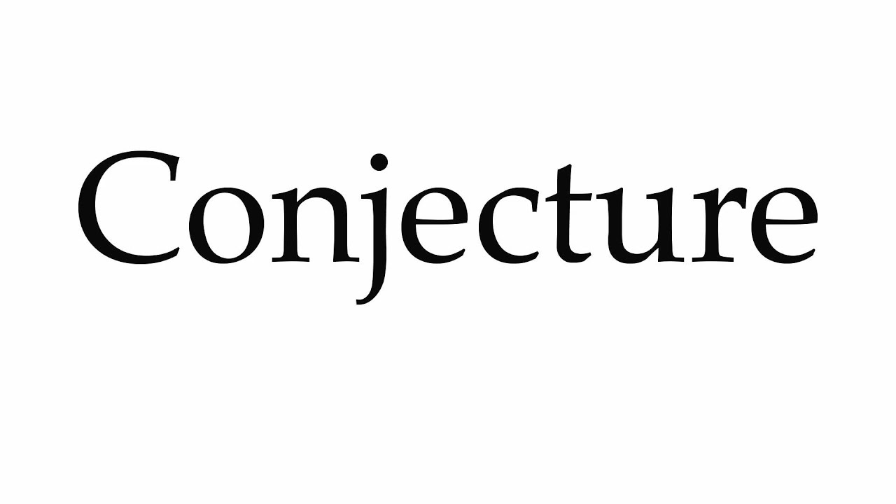 conjecture pronunciation