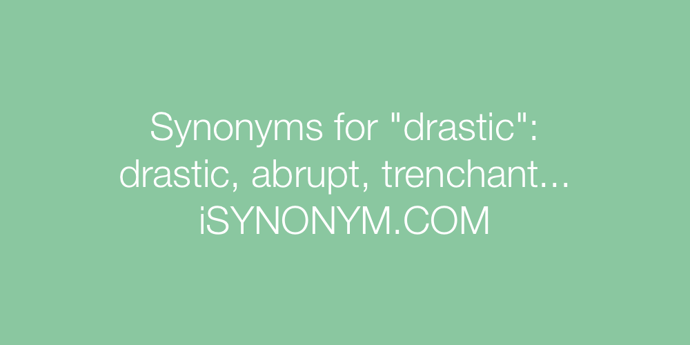 synonym drastic