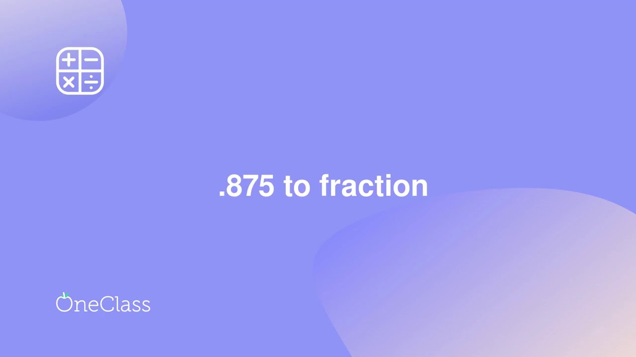 .875 in fraction