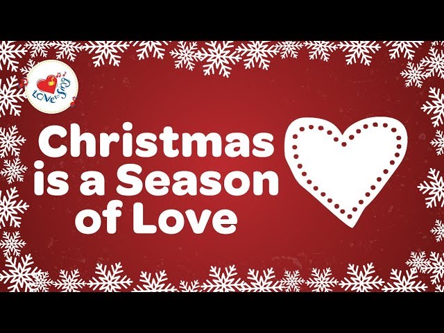 love to sing christmas is a season of love