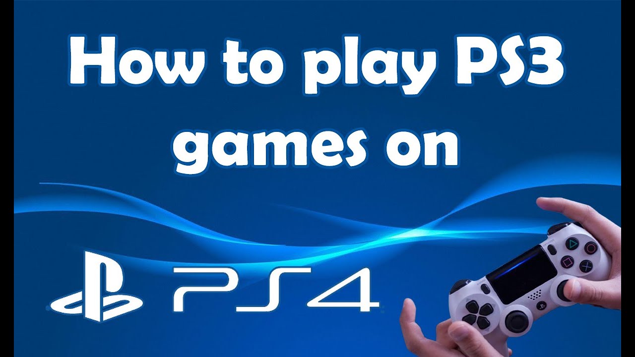 playing ps3 games on a ps4
