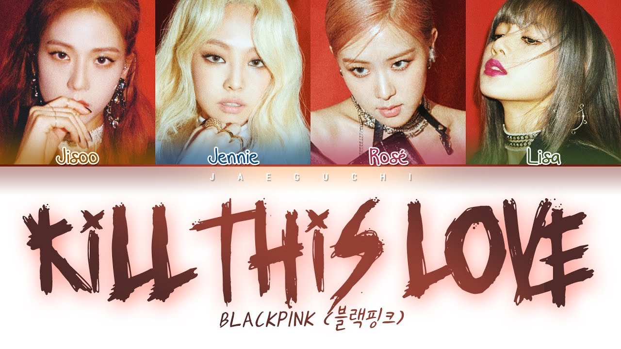 lyrics blackpink kill this love