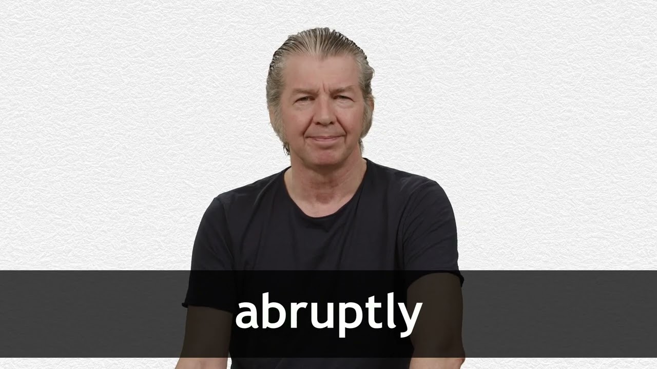 abruptly pronunciation