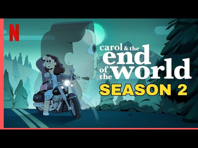 carol and the end of the world season 2