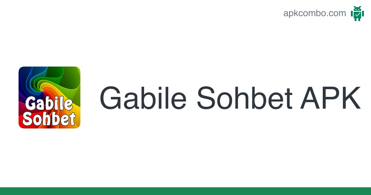 gabile sohbet apk indir