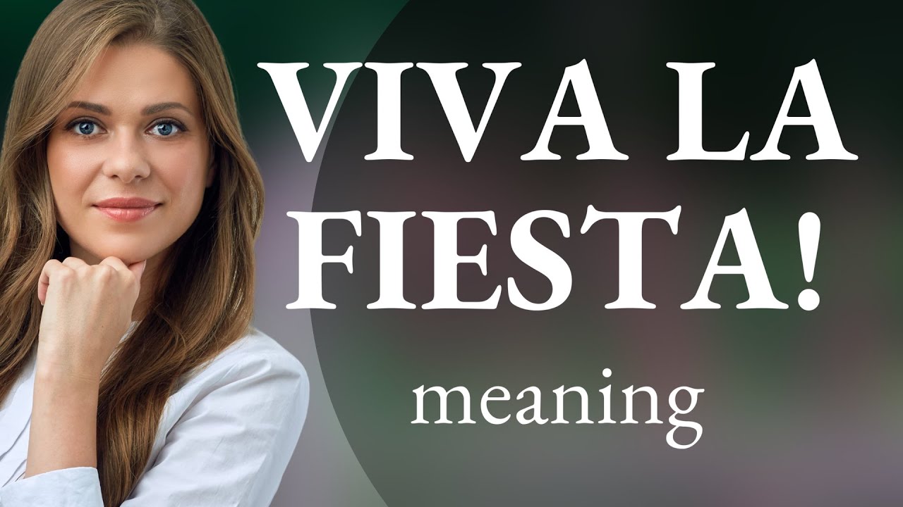 viva la fiesta meaning