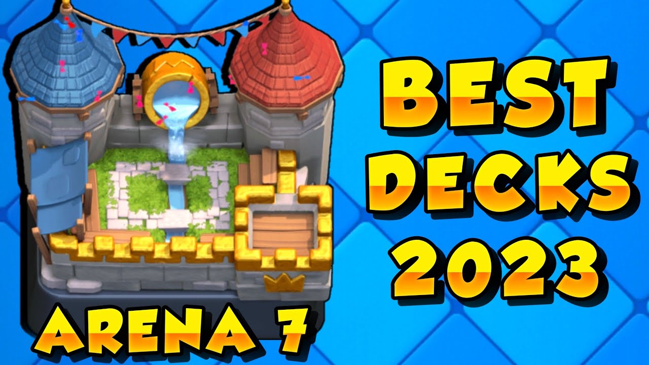 clash royale arena 7 deck 2023