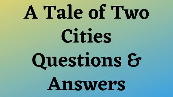 a tale of two cities questions and answers pdf
