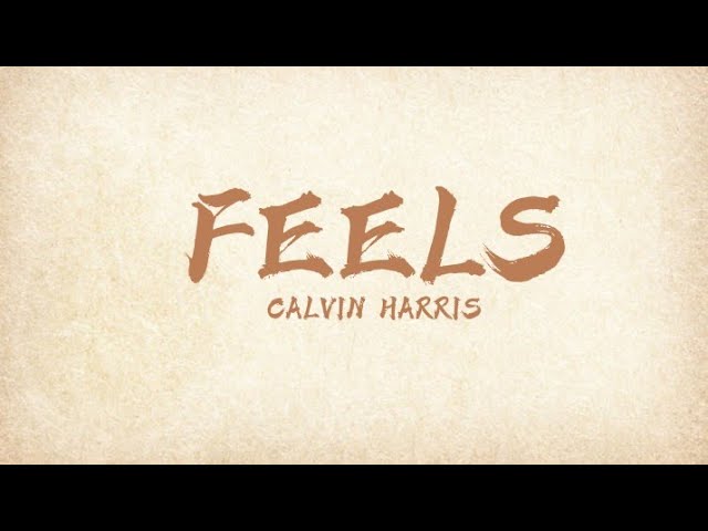 feels lyrics calvin harris