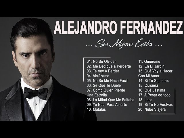 alejandro fernández canciones viejitas