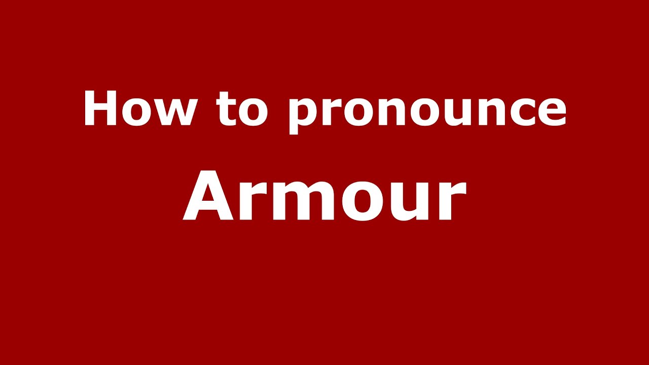 armor pronunciation