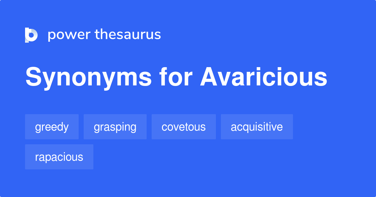 avaricious synonym