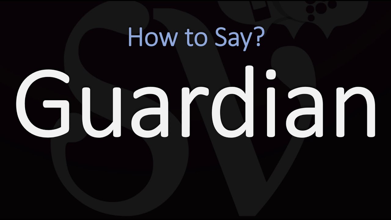 guardian pronunciation in english