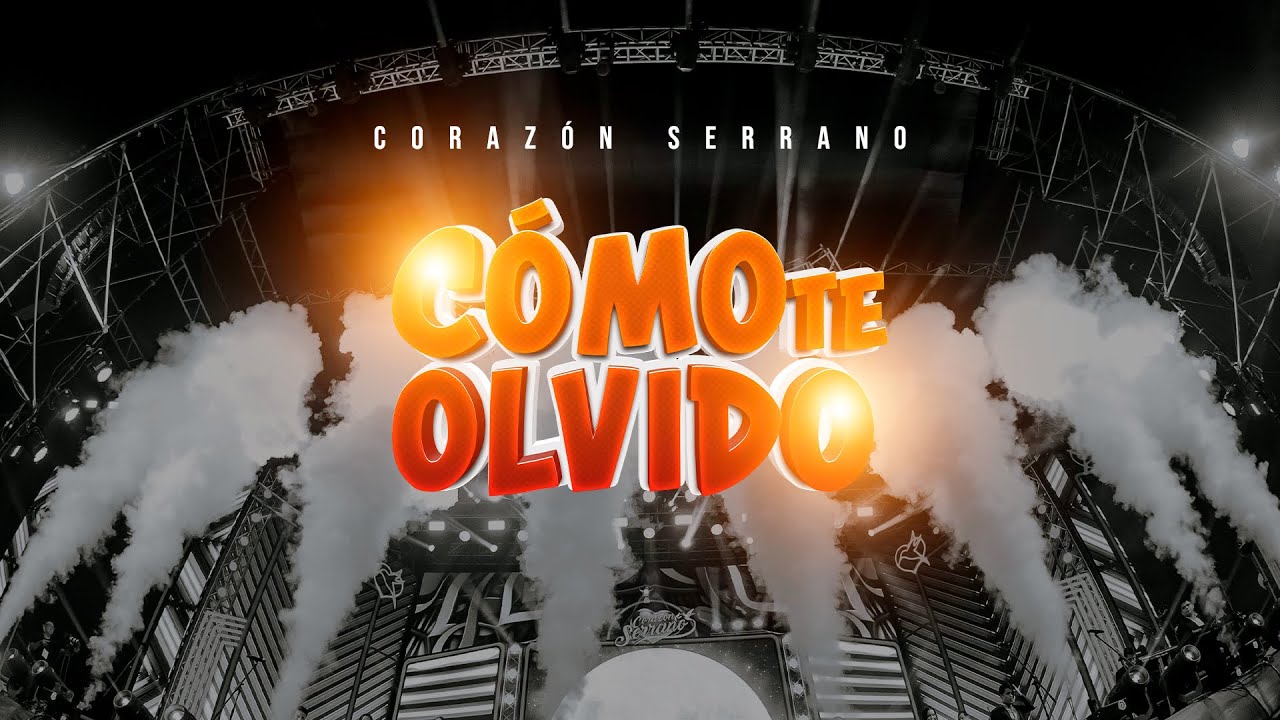 como te olvido letra corazon serrano